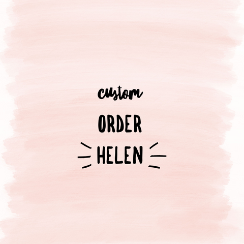 Custom Order Helen
