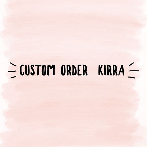 Custom Order for Kirra