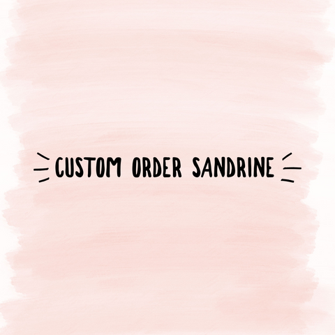 Custom Order Sandrine